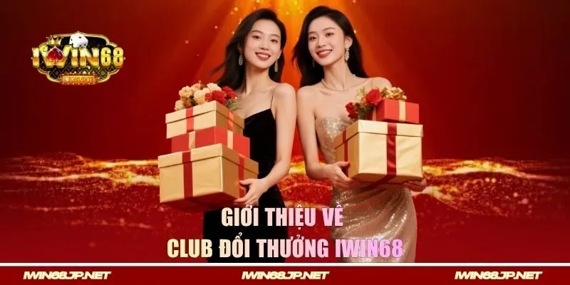 Thông tin giới thiệu tổng quát về Iwin68