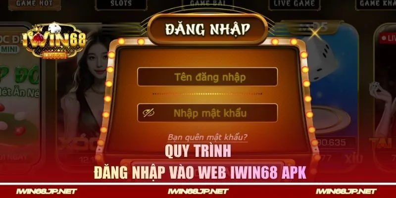 Quy trình đăng nhập vào web Iwin68 apk