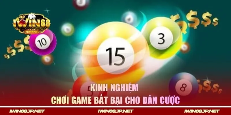Kinh nghiệm chơi game bất bại cho dân cược