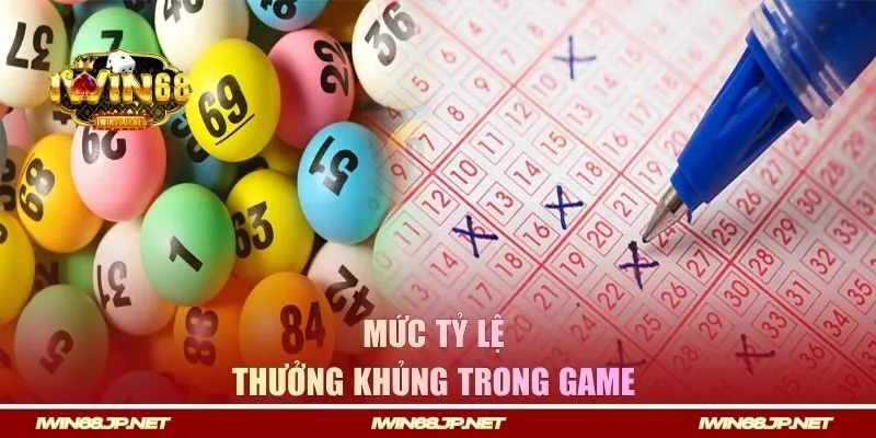 Mức tỷ lệ thưởng khủng trong game
