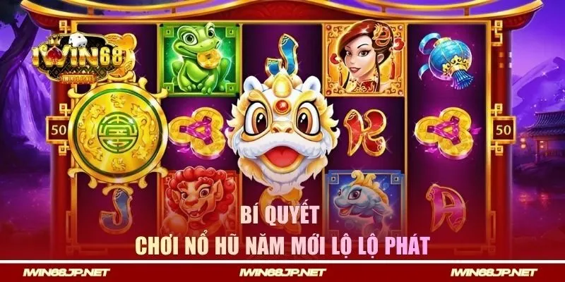 Chia sẻ bí quyết chơi nổ hũ trúng lớn dễ dàng hơn