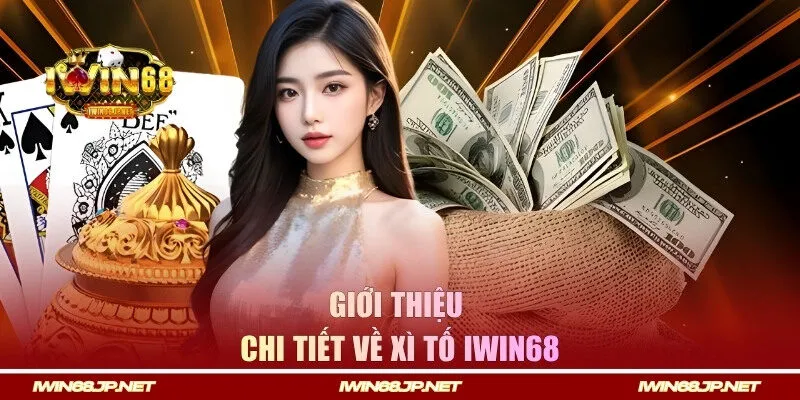 Giới thiệu về Xì Tố IWIN
