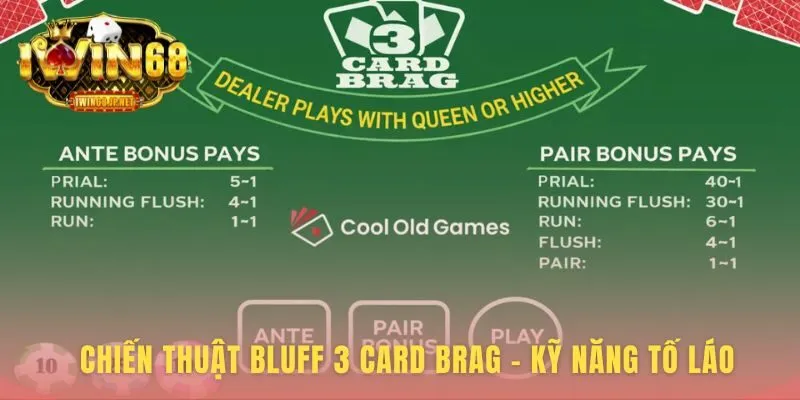 Chiến thuật bluff 3 Card Brag buộc đối thủ mạnh phải gục ngã
