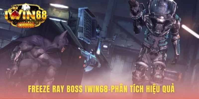 Chiến lược Freeze Ray Boss cần lựa chọn đúng mục tiêu