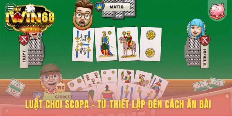 Scopa Italiana giới thiệu luật ăn bài và quét sạch bàn