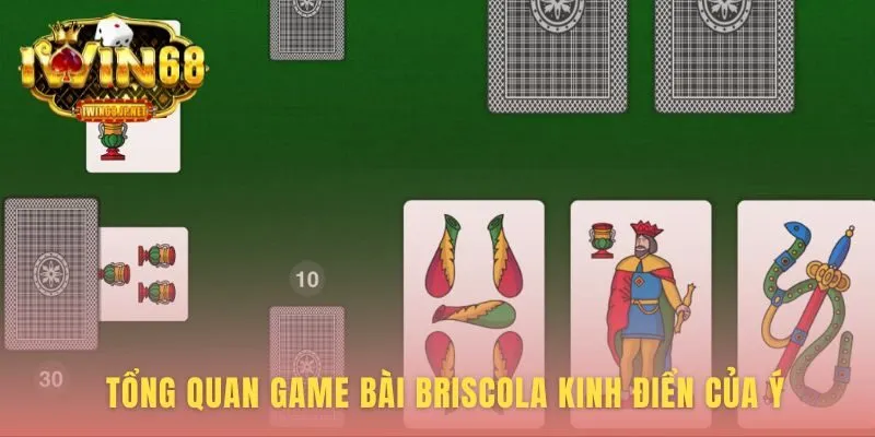 Tổng quan Briscola giới thiệu mục tiêu săn 61/120 điểm