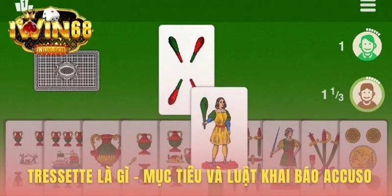 Tressette giới thiệu luật Accuso để gia tăng điểm số ban đầu
