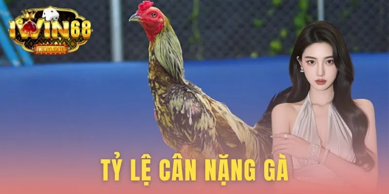 Tỷ Lệ Cân Nặng Gà